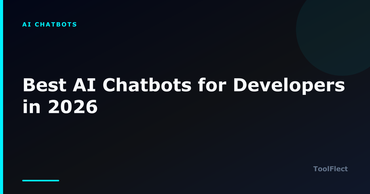 Best AI Chatbots for Developers in 2026 — ToolFlect article cover.