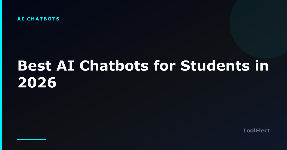 Best AI Chatbots for Students in 2026 — ToolFlect article cover.