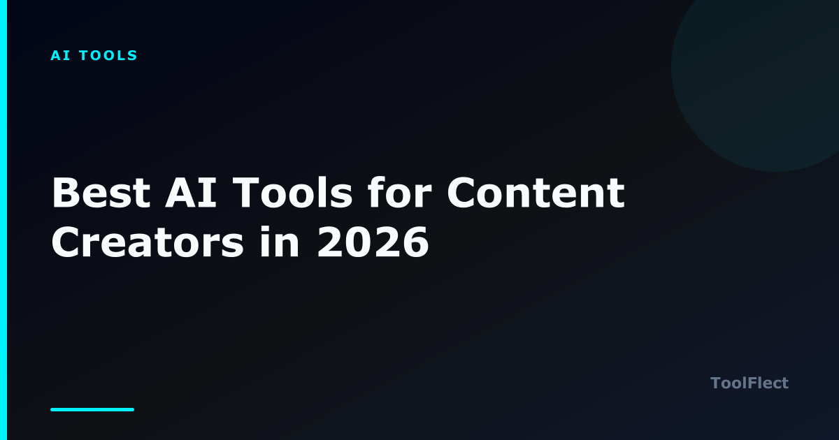 Best AI Tools for Content Creators in 2026 — ToolFlect article cover.