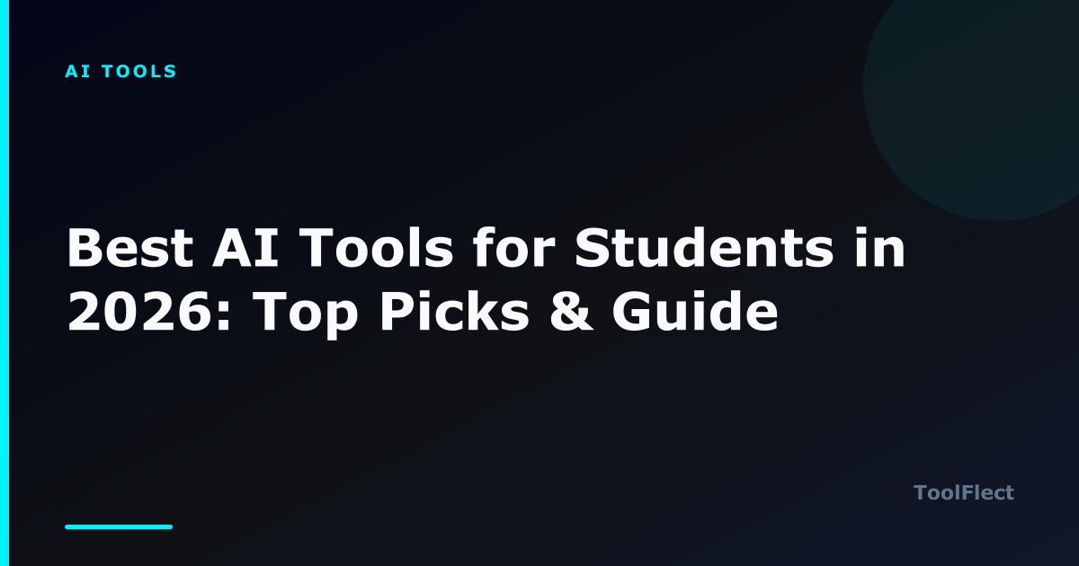 Best AI Tools for Students in 2026: Top Picks & Guide — ToolFlect article cover.