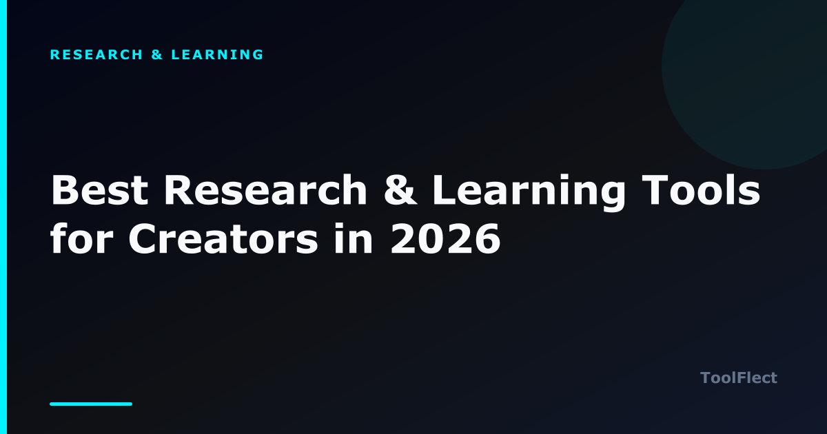 Best Research & Learning Tools for Creators in 2026 — ToolFlect article cover.