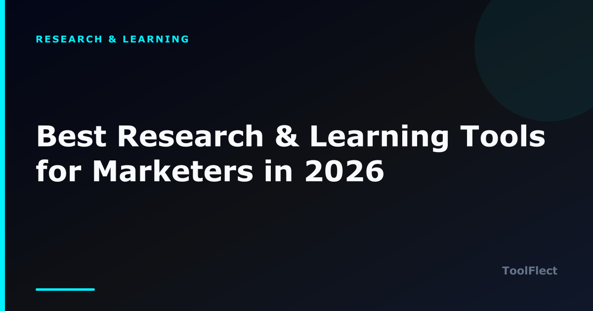 Best Research & Learning Tools for Marketers in 2026 — ToolFlect article cover.